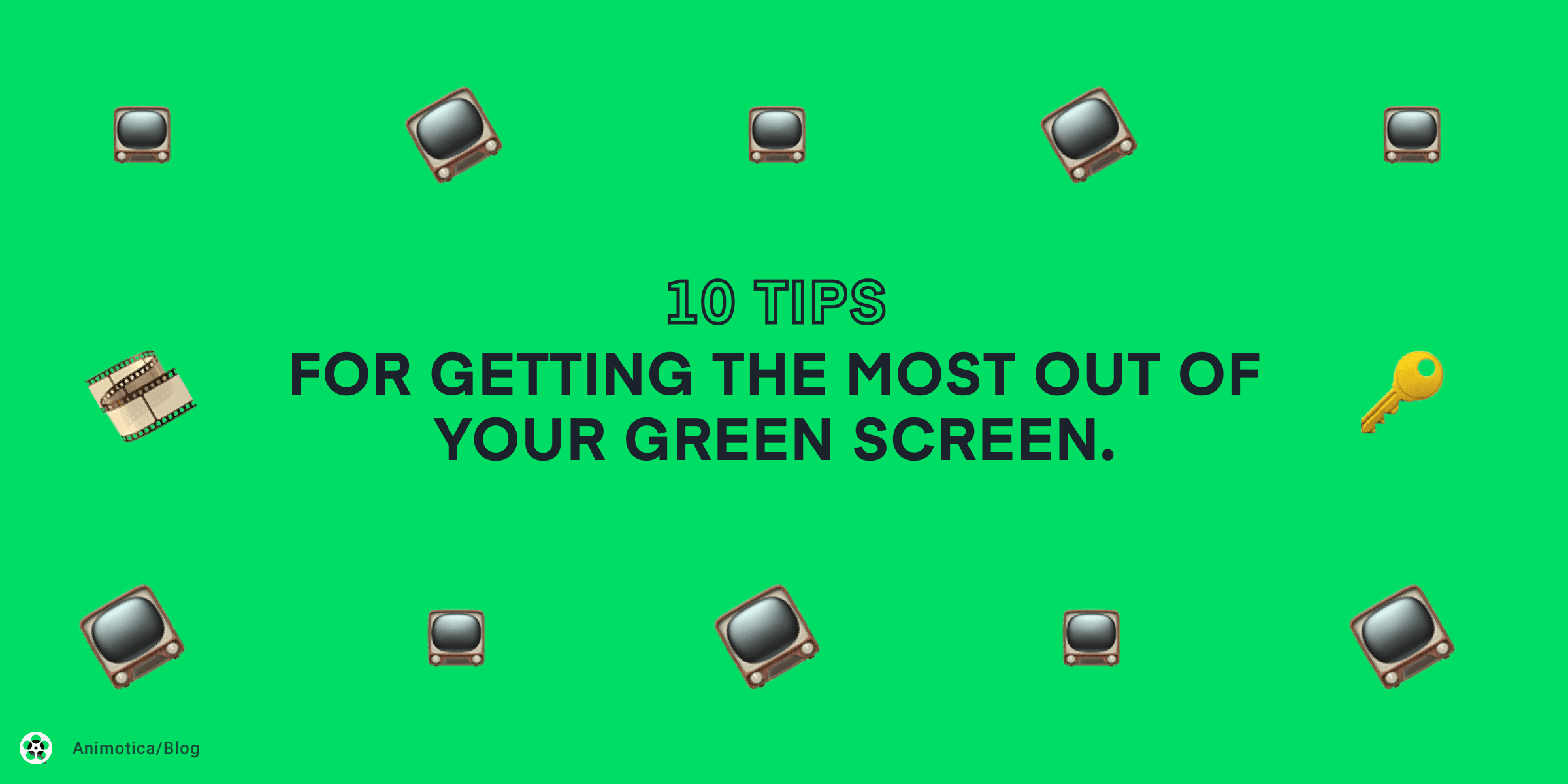 10 Tips For Getting The Most Out of Your Green Screen