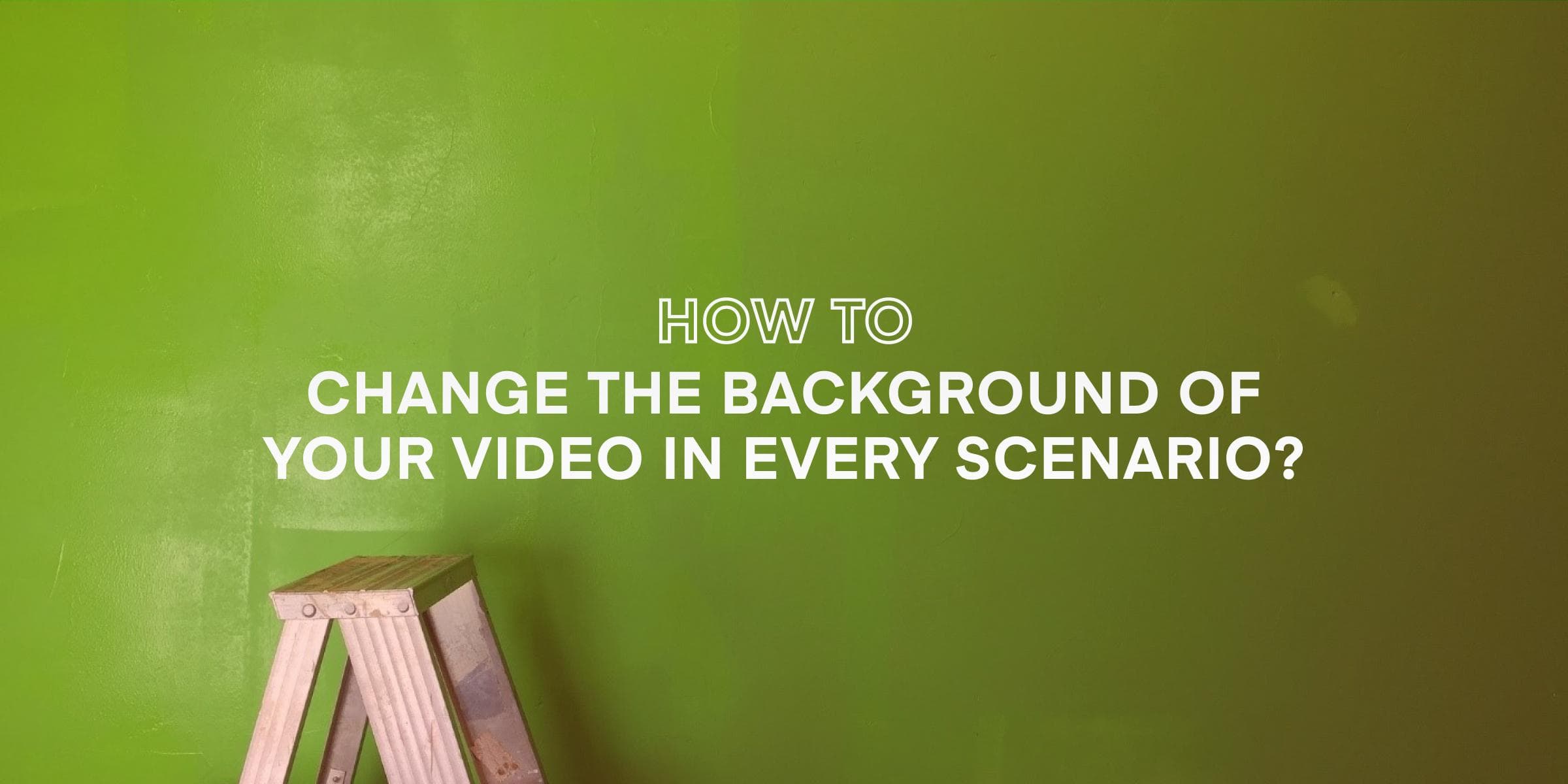 How To Change the Background of Your Video on Windows