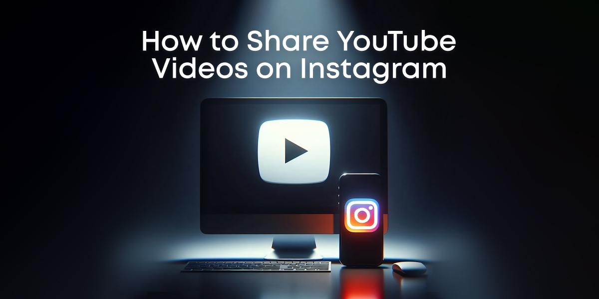 How to Share YouTube Videos on Instagram