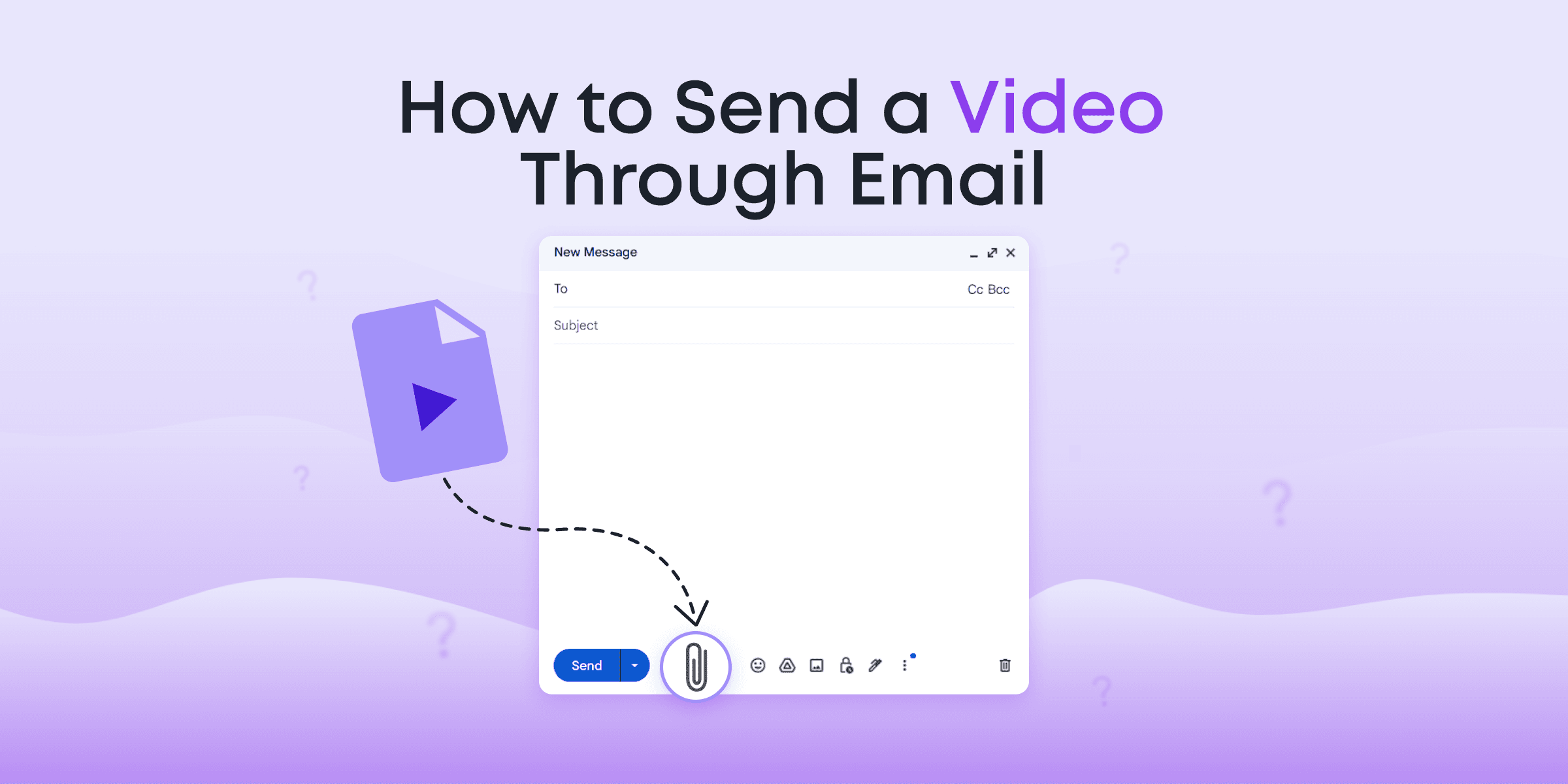 How to Send a Video Through Email: 6 Easy Methods + Tips