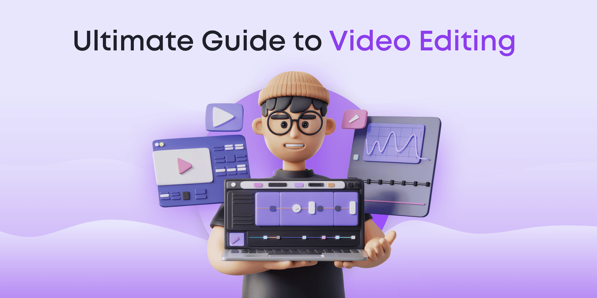 What is Video Editing?: The Basics You Need to Know