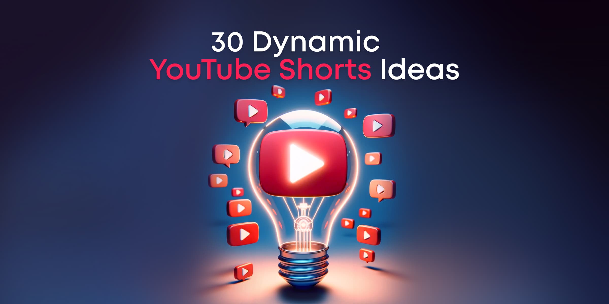 30 Dynamic YouTube Shorts Ideas to Go Viral in 2024